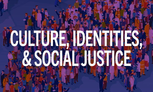 Showcase Image for Culture, Identities, & Social Justice