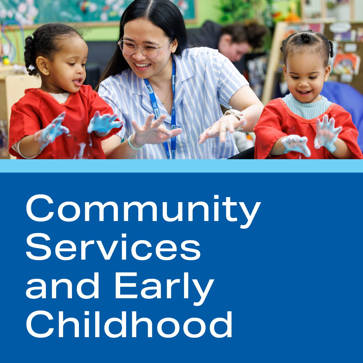 Showcase Image for Community Services & Early Childhood