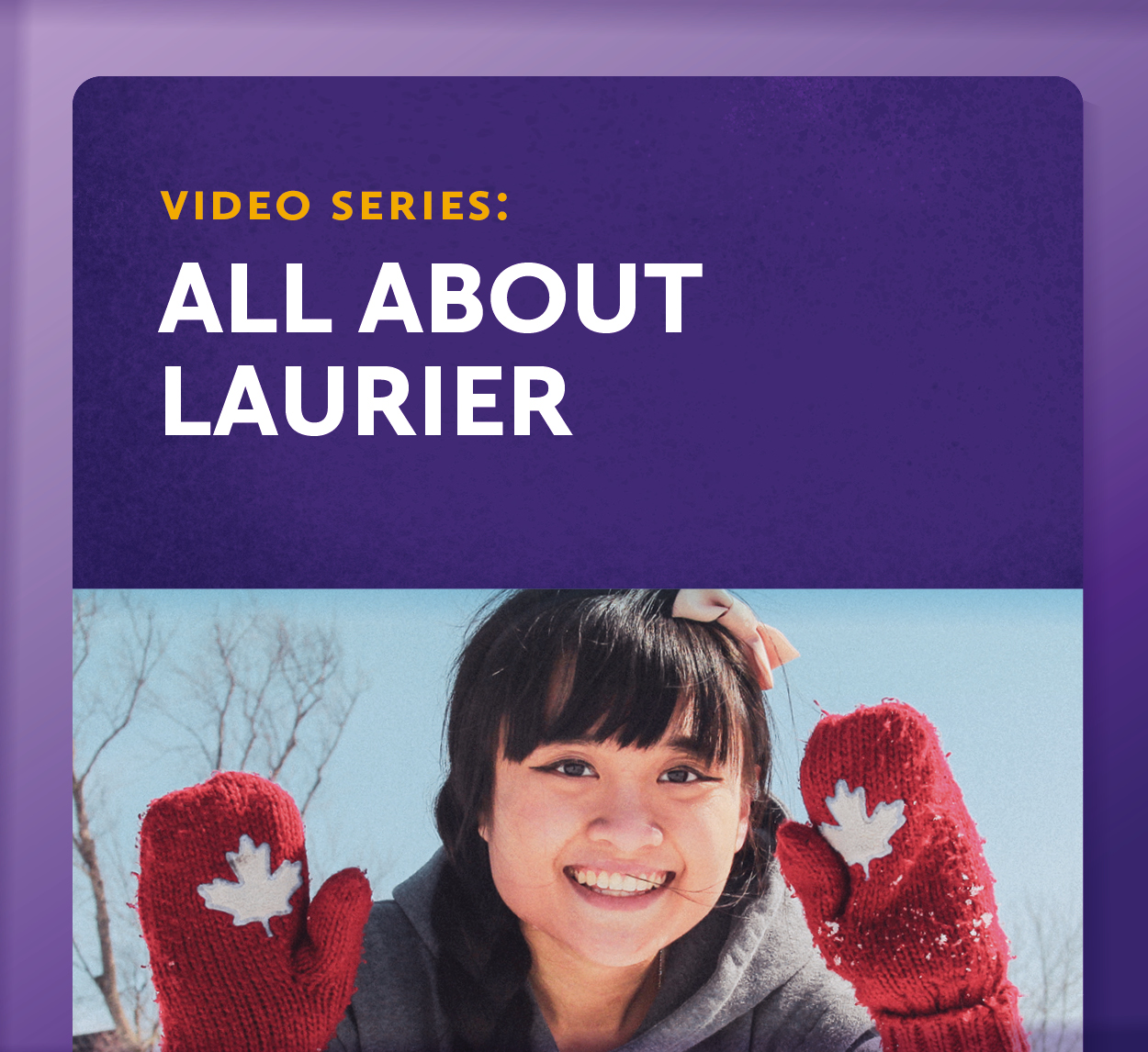 Showcase Image for Video Series: All About Laurier