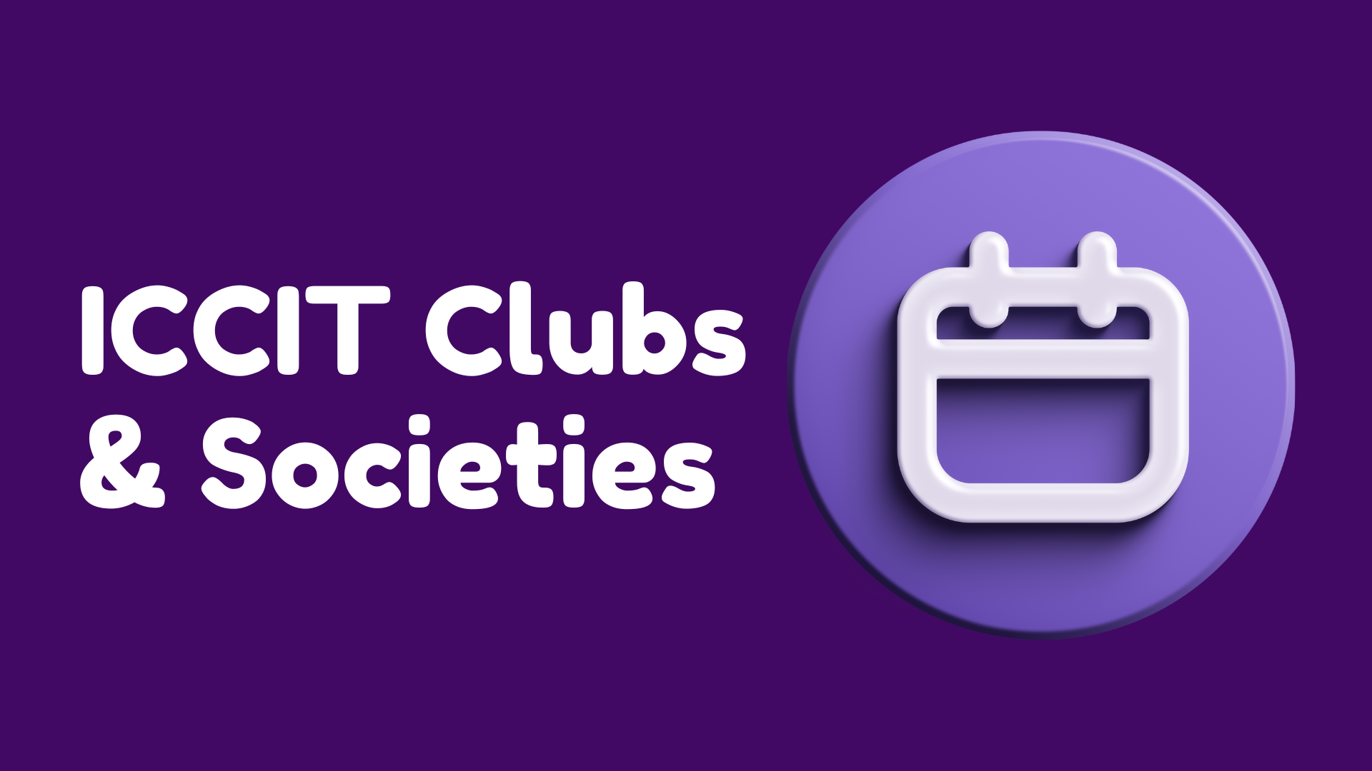 Showcase Image for ICCIT Student Clubs & Academic Societies