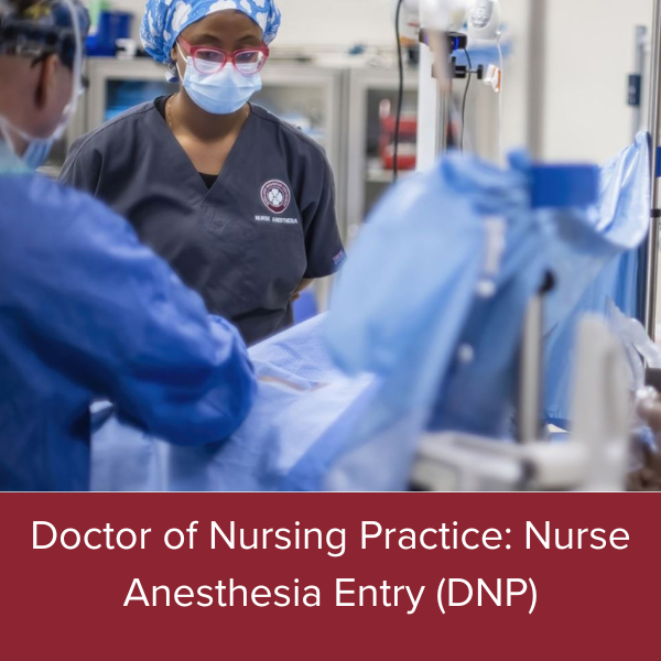 Showcase Image for Doctor of Nursing Practice: Nurse Anesthesia Entry (DNP)