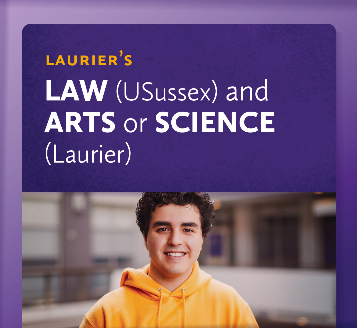 Showcase Image for Law (USussex) and Arts or Science (Laurier)