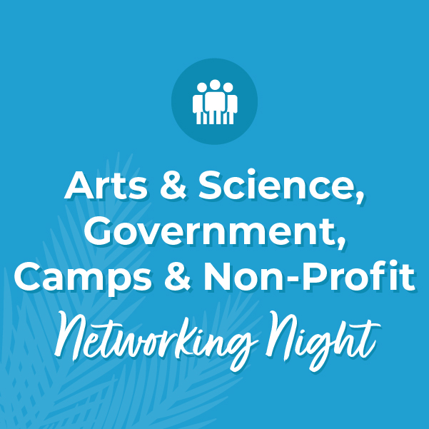 Showcase Image for Arts & Science, Government, Camps & Non-Profit Networking Night (January 20th, 2022 5-7PM) 