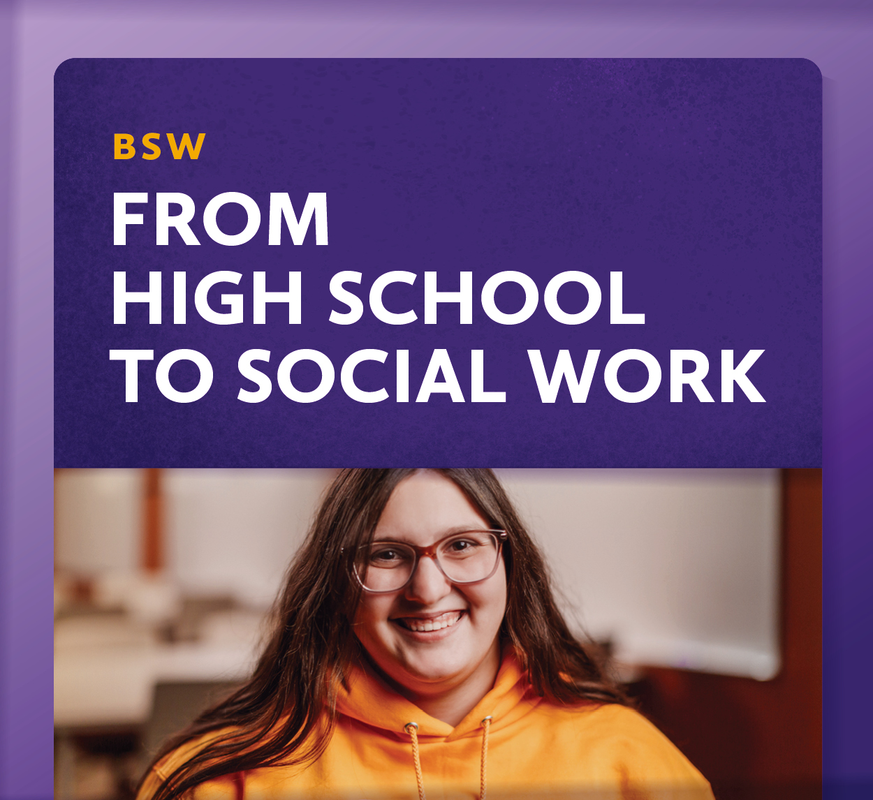 Showcase Image for From High School to Social Work (BSW)