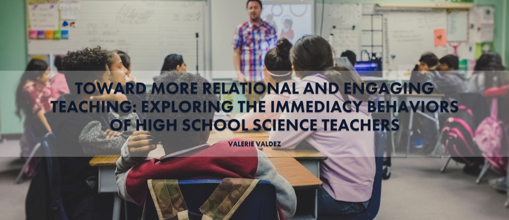 Showcase Image for Valerie Valdez: Immediacy behaviors in high-school science teachers